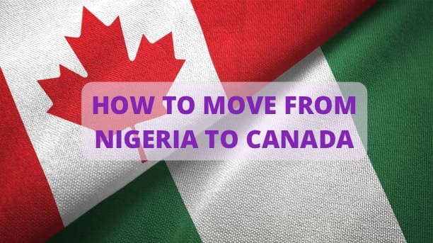 How To Move From Nigeria To Canada