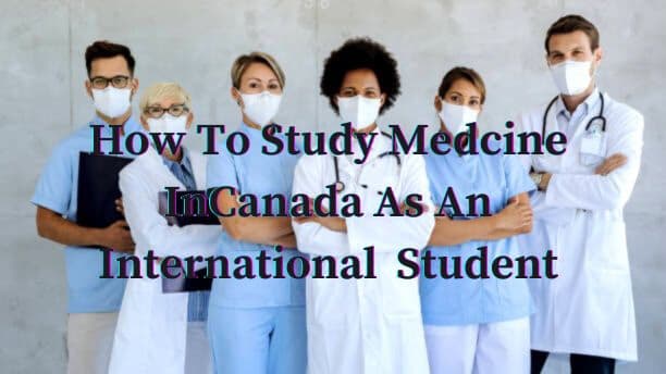How To Study Medicine In Canada As An International Student