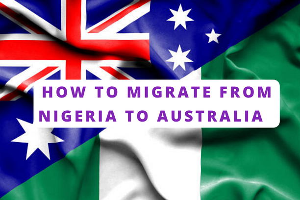 How To Migrate From Nigeria To Australia
