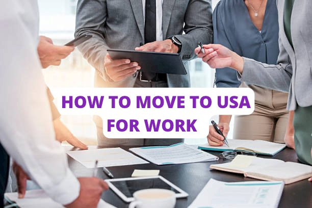 How To Move To USA For Work