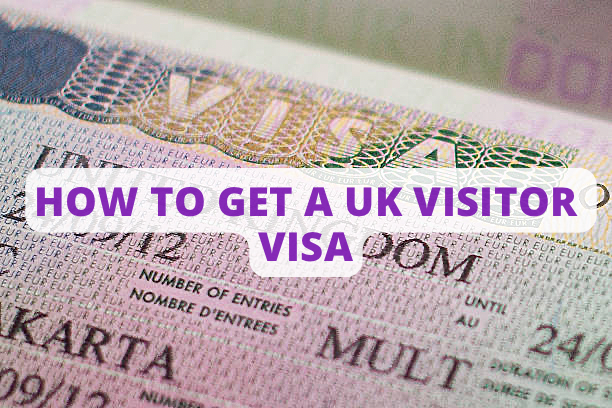 How to Get a UK Visitor Visa
