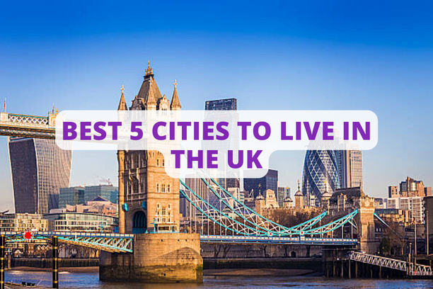 Best 5 Cities To Live In The UK