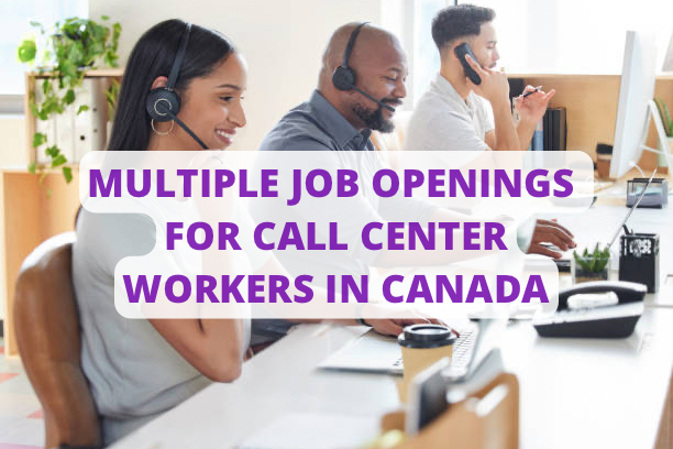 Multiple Job Openings For Call Center Workers In Canada