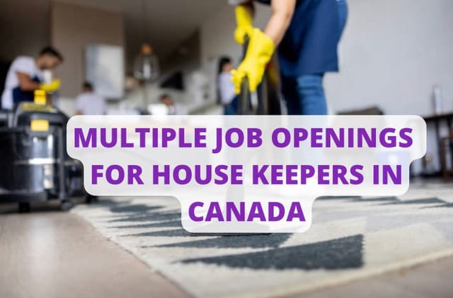 Multiple Job Openings For House Keepers In Canada