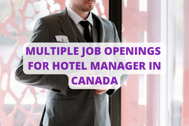 Multiple Job Openings For Hotel Managers In Canada