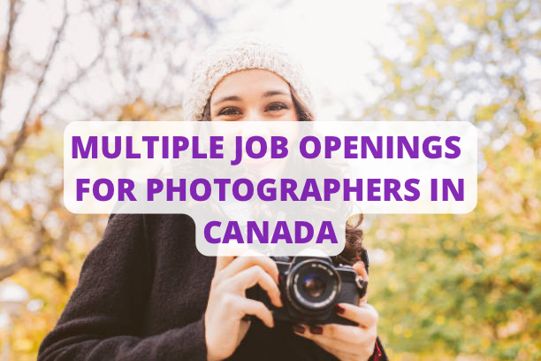 Multiple Job Openings For Photographers In Canada