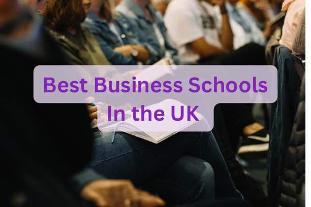 Best Business Schools in the UK