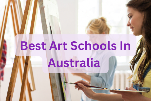 Best Art Schools In Australia