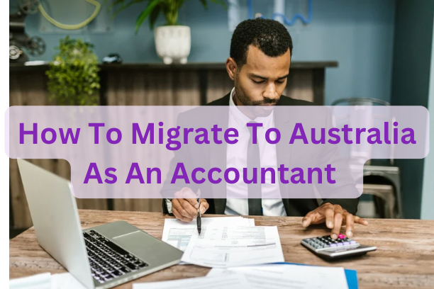 How To Migrate To Australia As An Accountant