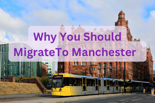 Why You Should Migrate To Manchester