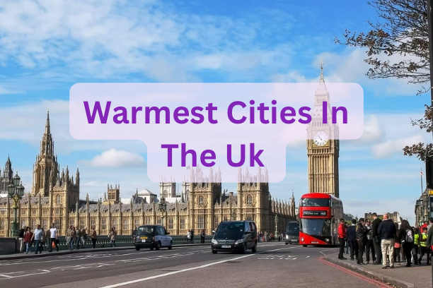 Warmest Cities In The UK