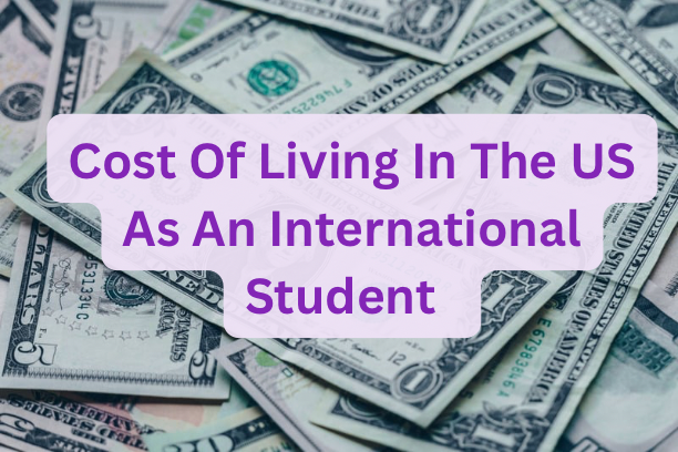 Cost Of Living In The US As An International Student
