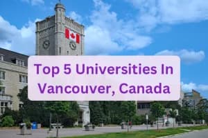 Top 5 Schools In Vancouver, Canada
