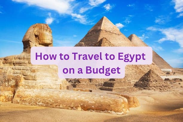 How to Travel to Egypt on a Budget
