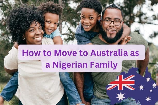 How to Move to Australia as a Nigerian Family