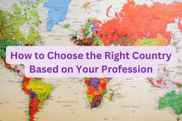 How to Choose the Right Country Based on Your Profession