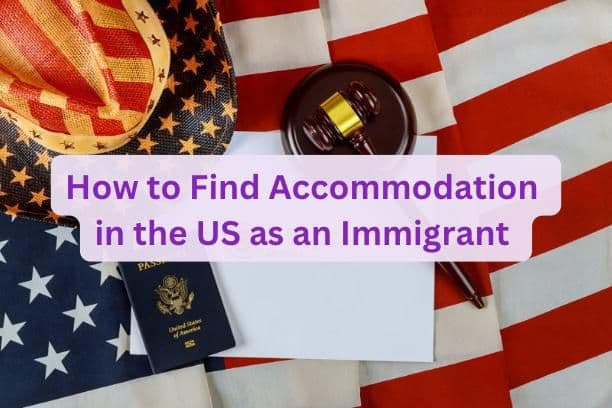 How to Find Accommodation in the US as an Immigrant