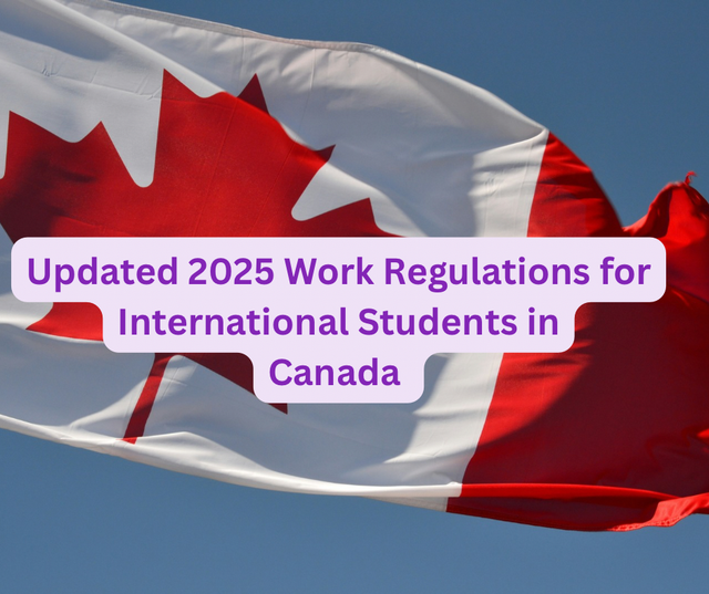 Updated 2025 Work Regulations for International Students in Canada