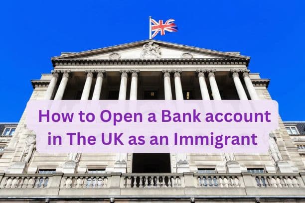 How to Open a Bank Account in the UK as an Immigrant