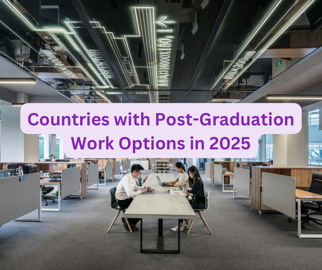 Countries with Post-Graduation Work Options in 2025
