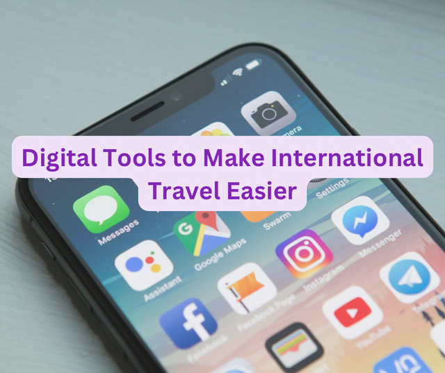 Digital Tools to Make International Travel Easier