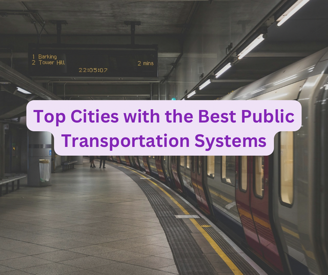Top Cities with the Best Public Transportation Systems
