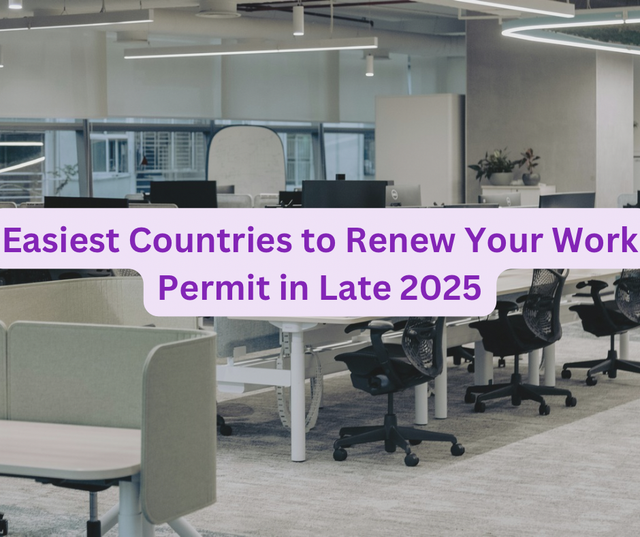 Easiest Countries to Renew Your Work Permit in Late 2025