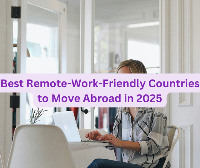 Best Remote-Work-Friendly Countries to Move Abroad in 2025