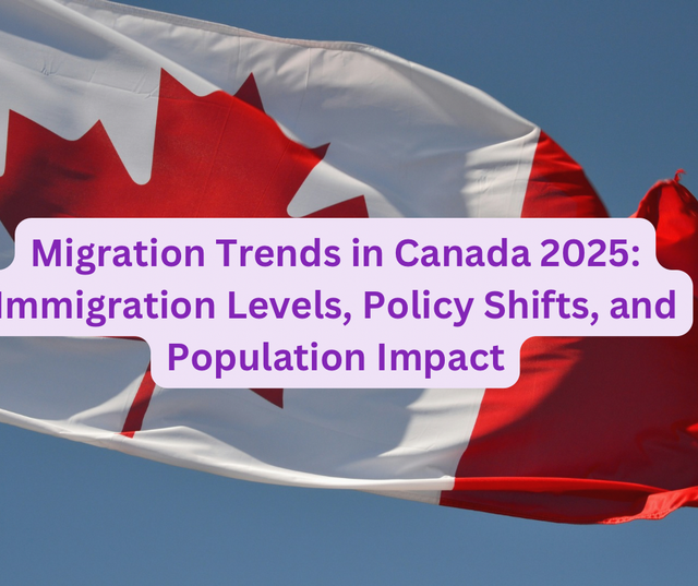 Migration Trends in Canada 2025: Immigration Levels, Policy Shifts, and Population Impact
