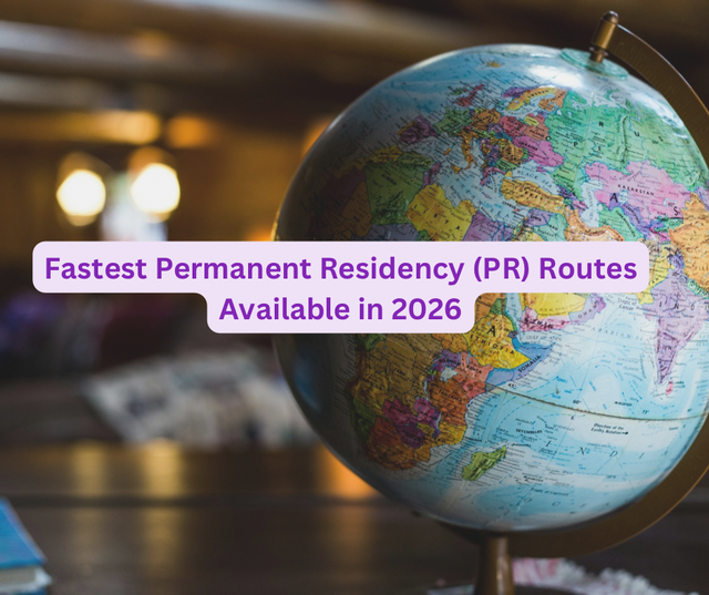 Fastest Permanent Residency (PR) Routes Available in 2026