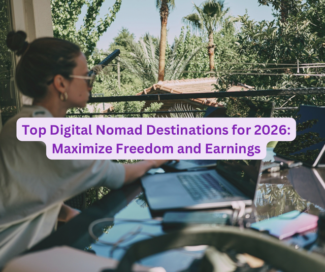 Top Digital Nomad Destinations for 2026: Maximize Freedom and Earnings